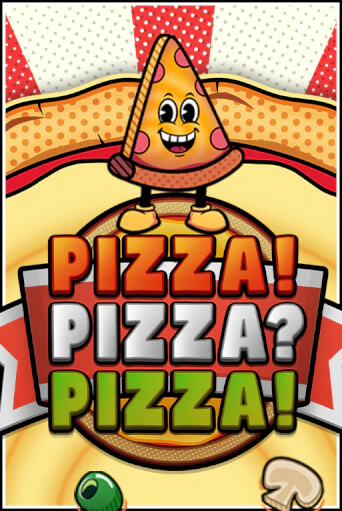 Демо игра PIZZA! PIZZA? PIZZA!™ играть онлайн | Casino-X.KZ